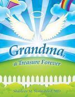 Grandma, a Treasure Forever 1480809829 Book Cover