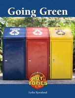 Going Green (Hot Topics) 1420501194 Book Cover