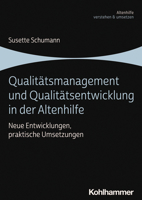 Qualitatsmanagement Und Qualitatsentwicklung in Der Altenhilfe: Neue Entwicklungen, Praktische Umsetzungen (Altenhilfe Verstehen Und Umsetzen) 3170369814 Book Cover