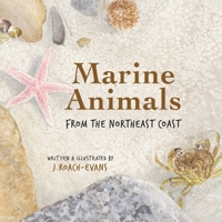 Marine Animals: from the Northeast Coast 1734153202 Book Cover