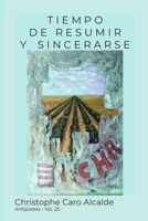 Tiempo de Resumir. y Sincerarse: Antipoes�a Vol.25 1983393576 Book Cover