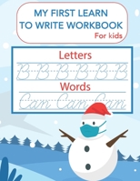 my first learn to write workbook for kids: Learn, Trace & Practice High Frequency Words For Kids Learning To Write & Read & sketching, christmas, ages B08P1CFKPQ Book Cover