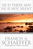 He Is There and He Is Not Silent 084231413X Book Cover