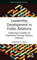 Leadership Development in Public Relations: Exploring Crucibles of Experience Among Industry Veterans 1032588403 Book Cover