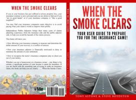 When the Smoke Clears: Your User Guide to Prepare You for the Insurance Game! 0997303441 Book Cover