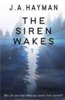 The Siren Wakes 162135573X Book Cover