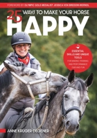 Finding Happiness for Both Horse and Rider: Harmonious Training Without Misunderstandings 1646012259 Book Cover