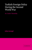 Turkish Foreign Policy During the Second World War: An 'Active' Neutrality 052152329X Book Cover