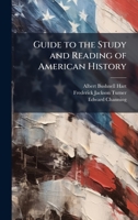 Guide to the Study and Reading of American History 1023747405 Book Cover