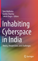 Inhabiting Cyberspace in India: Theory, Perspectives, and Challenges 981159936X Book Cover