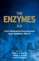 Viral Replication Enzymes and Their Inhibitors Part a: Volume 49 0128234687 Book Cover