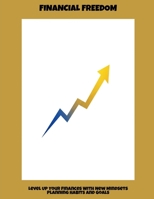 Financial Freedom: Level Up Your Finances With New Mindsets Planning Habits And Goals B0FJSMY744 Book Cover