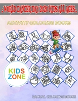 World Cancer Day 2020 Kids All Ages: Patient, Solidarity, Diet, Doctor, Clipboard, Diet, Heart, Healthreport For Baby 2 Picture Quiz Words Activity And Coloring Book 45 Funny B087SGC5SV Book Cover