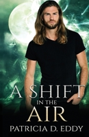 A Shift in the Air 1942258054 Book Cover