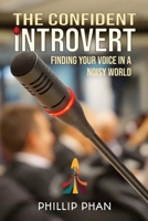 The Confident Introvert: Finding Your Voice in a Noisy World | Transform Your Inner Voice into Your Greatest Asset B0FRX2S2K5 Book Cover