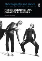 Merce Cunningham: Creative Elements 3718658348 Book Cover