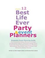 12 Best Life Ever Party and Event Planner: Keepsake and event planning guide 1539443647 Book Cover