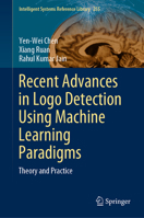 Recent Advances in LOGO Detection Using Machine Learning Paradigms: Theory and Practice 3031598105 Book Cover