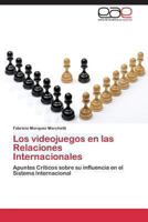 Los Videojuegos En Las Relaciones Internacionales 3847368559 Book Cover
