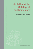 Aristotle and the Ontology of St. Bonaventure 9462703566 Book Cover