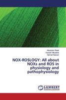 NOX-ROSLOGY: All about NOXs and ROS in physiology and pathophysiology 6138269616 Book Cover