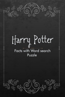Harry Potter Facts with Word search Puzzle: Ultimate facts and Game book for Adults and Kids 1671425588 Book Cover