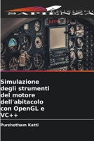 Simulazione degli strumenti del motore dell'abitacolo con OpenGL e VC++ (Italian Edition) 6206678598 Book Cover