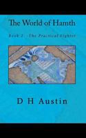 The World of Hamth, Book 2: The Practical Fighter 1461083850 Book Cover