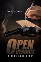 Open Verdict: A Hong Kong Story 1482896206 Book Cover