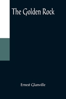 The Golden Rock 1519273142 Book Cover