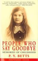 People Who Say Goodbye (Independent Voices) 0708849156 Book Cover