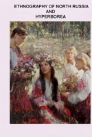 ETHNOGRAPHY OF NORTH RUSSIA AND HYPERBOREA B08NWMQKS5 Book Cover