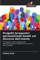 Progetti terapeutici personalizzati basati sul discorso dell'utente (Italian Edition) 620961048X Book Cover
