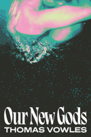 Our New Gods 0702268933 Book Cover