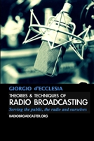 Theories and Techniques of Radio Broadcasting 1291534288 Book Cover