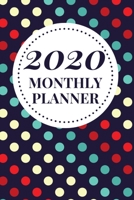 2020 Monthly Planner: Jan 1, 2020 to Dec 31, 2020: Weekly and Monthly Planner and Calendar 167330642X Book Cover