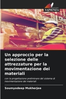 Un approccio per la selezione delle attrezzature per la movimentazione dei materiali 6205397803 Book Cover