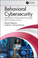 Behavioral Cybersecurity: Applications of Personality Psychology and Computer Science 1138617784 Book Cover