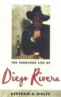 The Fabulous Life of Diego Rivera 081281259X Book Cover