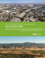 Integrating Planning with Nature: Building climate resilience across the urban-to-rural gradient (Illustrated by a case study in San José and Coyote Valley) 1950313166 Book Cover