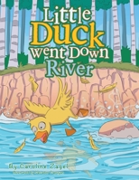 Little Duck Went Down River 1669832457 Book Cover