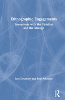 Ethnographic Engagements: Encounters with the Familiar and the Strange 0367174480 Book Cover