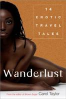 Wanderlust: Erotic Travel Tales 0452286271 Book Cover