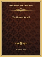 The Heaven World 1425370136 Book Cover
