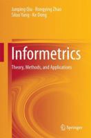 Informetrics: Theory, Methods and Applications 9811040311 Book Cover