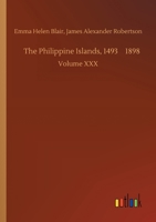 The Philippine Islands, 1493-1898 1018620052 Book Cover