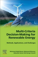 Multi-Criteria Decision-Making for Renewable Energy: Methods, Applications, and Challenges 0443133786 Book Cover