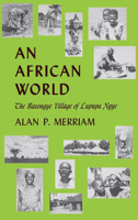 An African World: The Basongye Village of Lupupa Ngye 0253302803 Book Cover