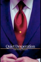 Quiet Desperation B0C1JH4DCN Book Cover