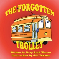 The Forgotten Trolley 1728361419 Book Cover